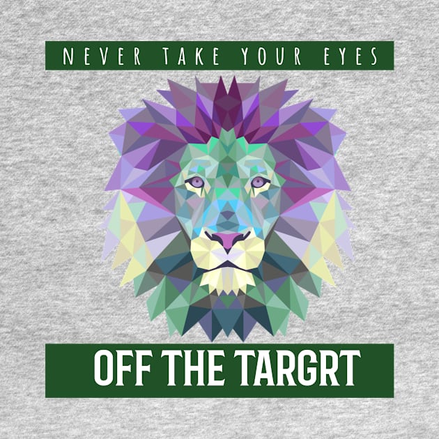 never take your eyes off the target by UNION DESIGN